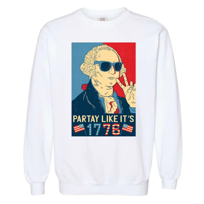 George Washington Party Like Its 1776 Garment-Dyed Sweatshirt