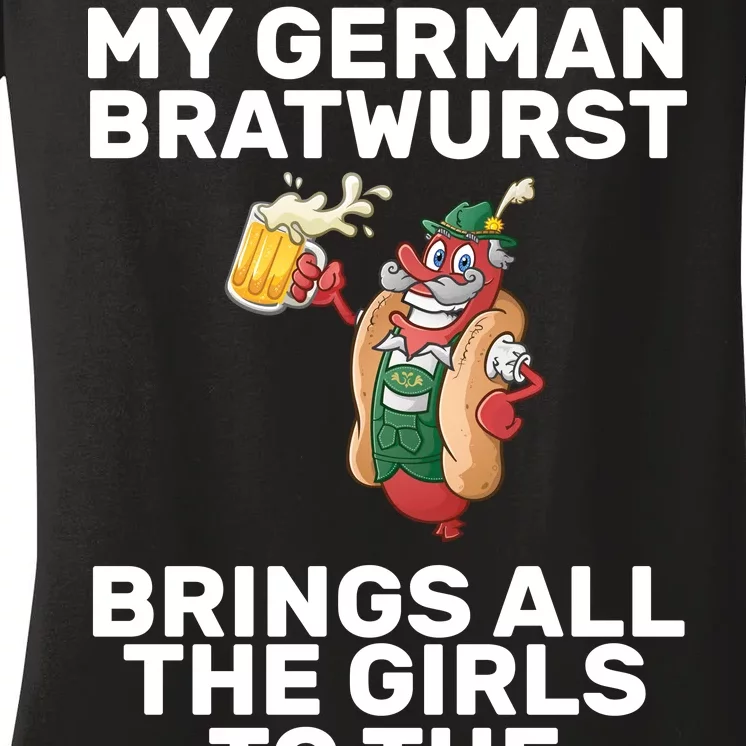 German Bratwurst Brings Girls To The Yard Women's V-Neck T-Shirt