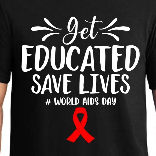 Get Educated Save Lives World Aids Day Gift Pajama Set