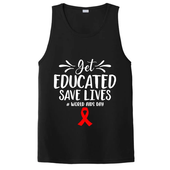 Get Educated Save Lives World Aids Day Gift Performance Tank