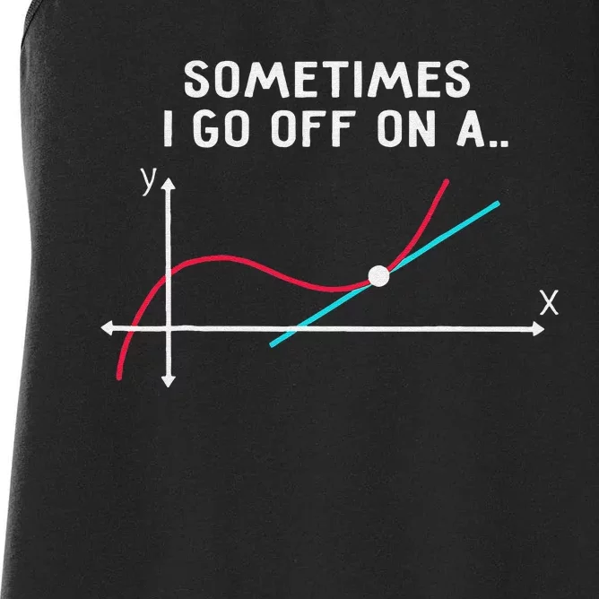 Geek equation study solve Sometimes I go off on a Tangent Women's Racerback Tank