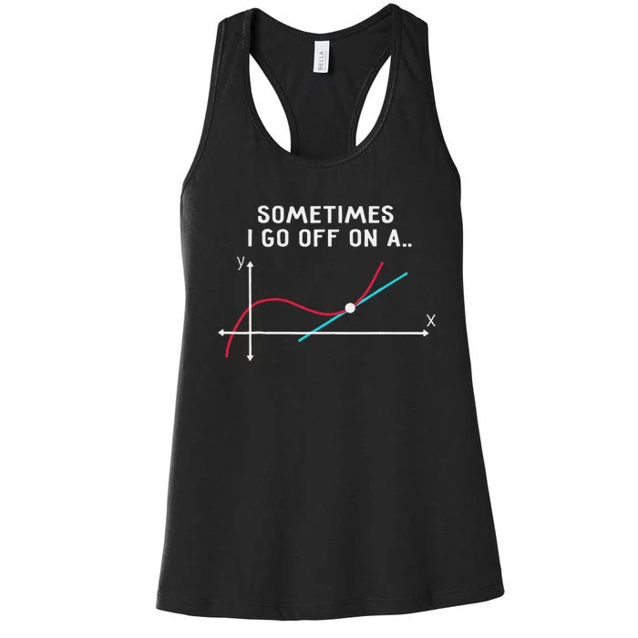 Geek equation study solve Sometimes I go off on a Tangent Women's Racerback Tank