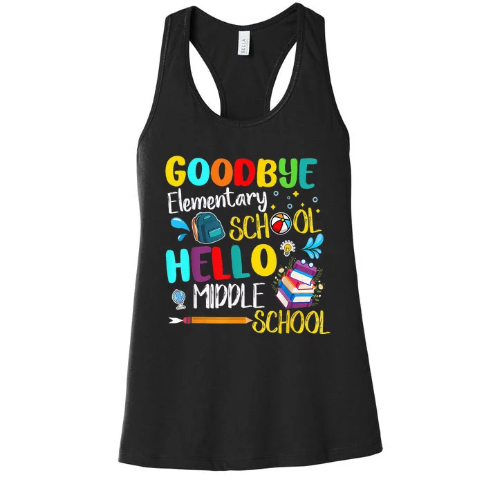 Goodbye Elementary School Hello Middle School Last Day Women's Racerback Tank