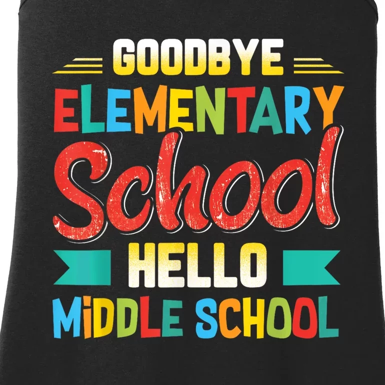 Goodbye Elementary School Hello Middle School Last Day Ladies Essential Tank