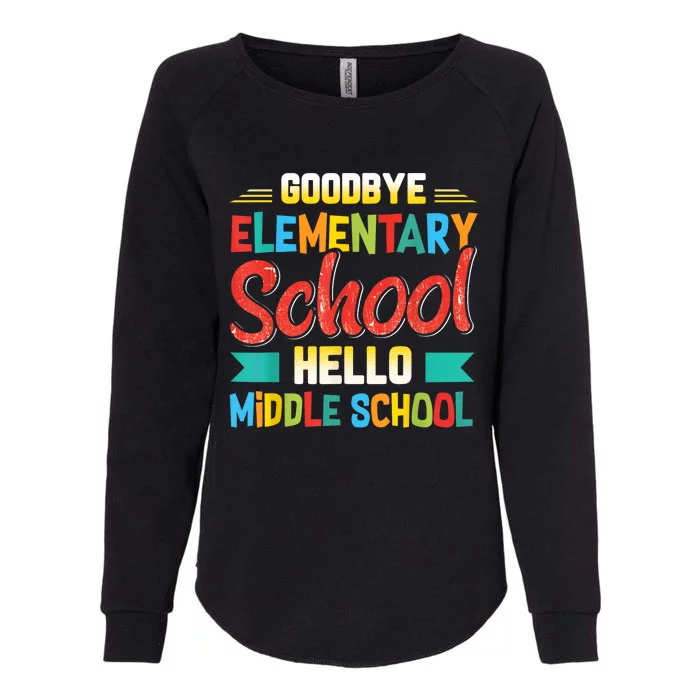 Goodbye Elementary School Hello Middle School Last Day Womens California Wash Sweatshirt