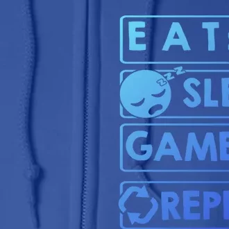 Gaming Eat Sleep Game Repeat Great Gift Full Zip Hoodie