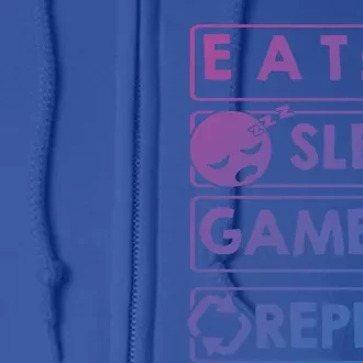 Gaming Eat Sleep Game Repeat Great Gift Full Zip Hoodie