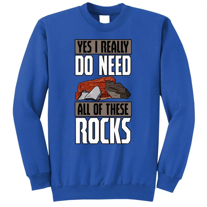 Geology Earth Scientists Geologists Mineral Collectors Rock Tall Sweatshirt