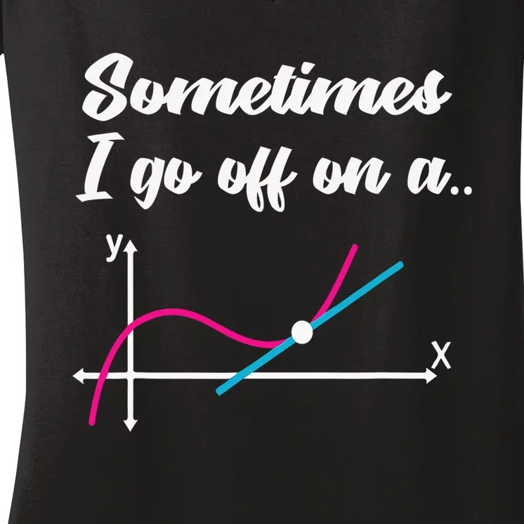 Geek equation study solve Sometimes I go off on a Tangent Women's V-Neck T-Shirt