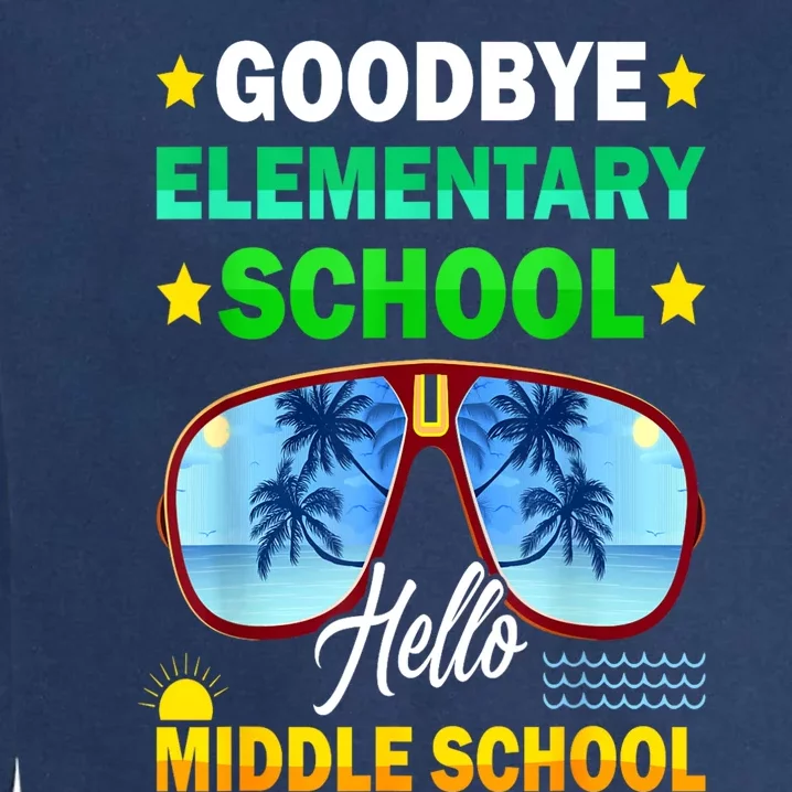 Goodbye Elementary School On My Way To Middle School Garment-Dyed Sweatshirt