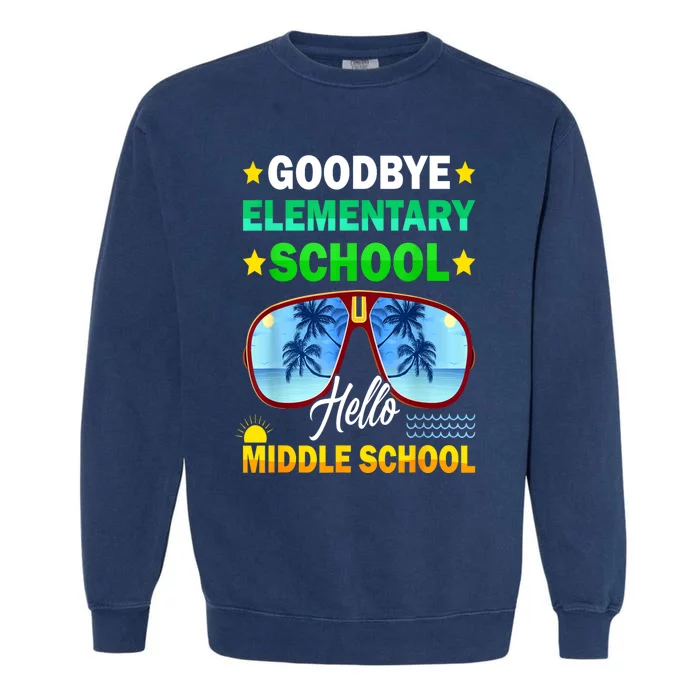 Goodbye Elementary School On My Way To Middle School Garment-Dyed Sweatshirt