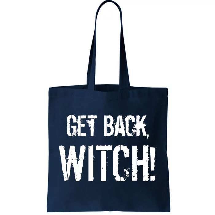 Get Back, Witch! Halloween Tote Bag