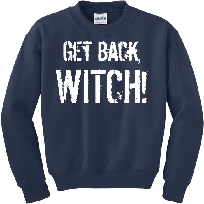 Get Back, Witch! Halloween Kids Sweatshirt