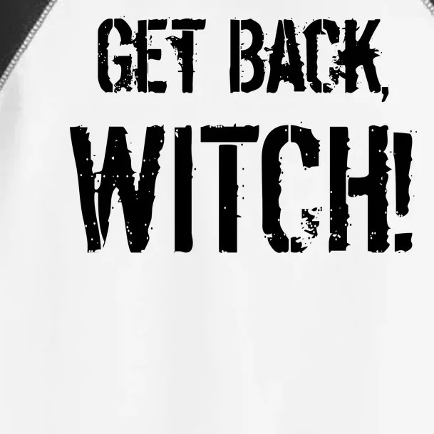 Get Back, Witch! Halloween Toddler Fine Jersey T-Shirt