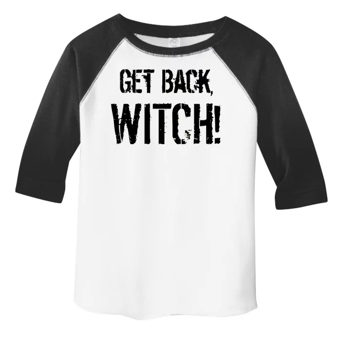 Get Back, Witch! Halloween Toddler Fine Jersey T-Shirt