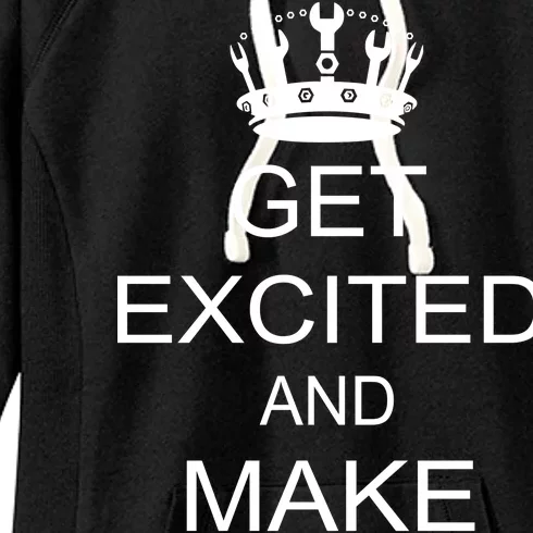 Get Excited and Make Things Women's Fleece Hoodie