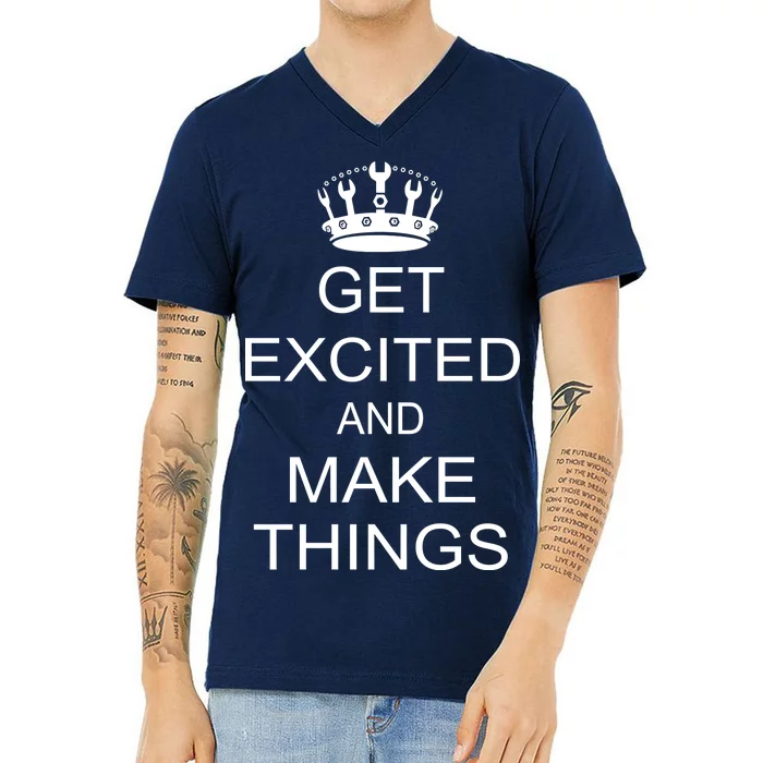 Get Excited and Make Things V-Neck T-Shirt