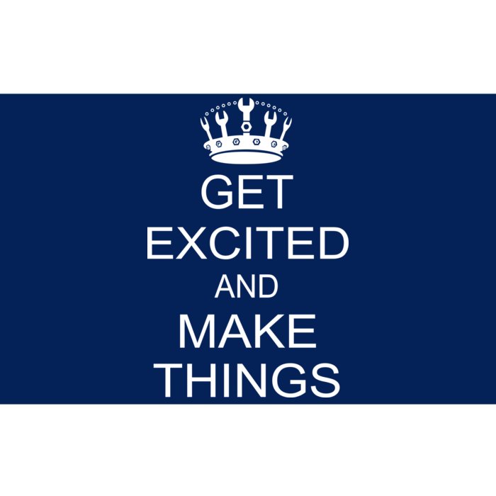 Get Excited and Make Things Bumper Sticker