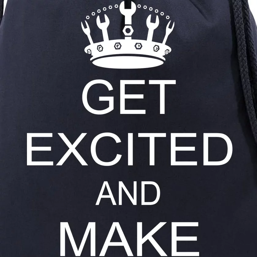 Get Excited and Make Things Drawstring Bag