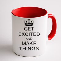 Get Excited and Make Things Coffee Mug