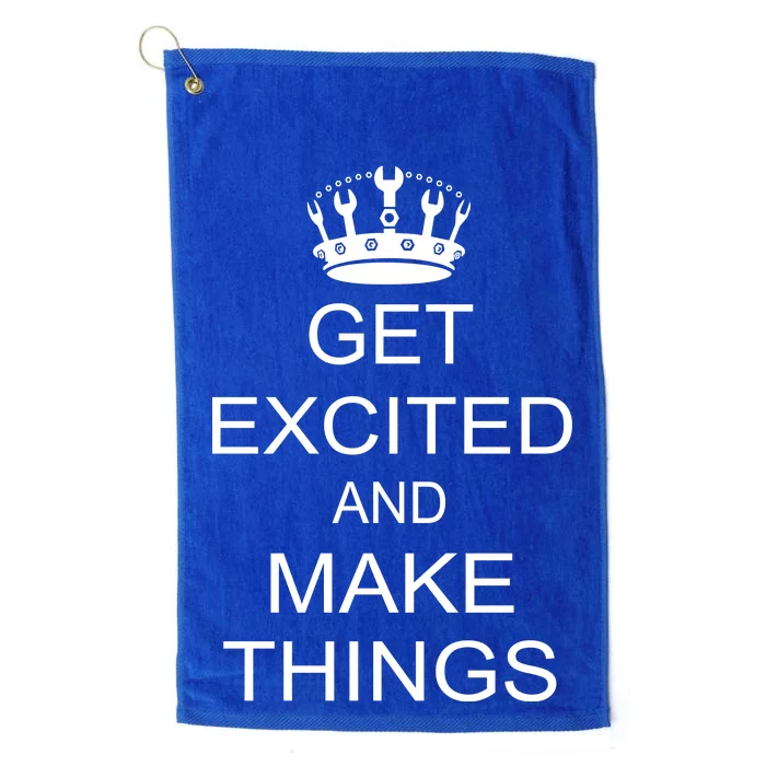 Get Excited and Make Things Platinum Collection Golf Towel