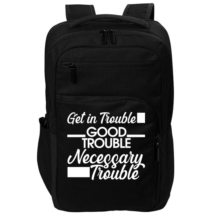 Get In Good Necessary Trouble RIP John Lewis Impact Tech Backpack