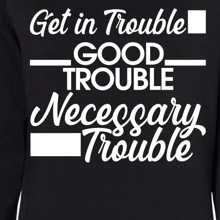 Get In Good Necessary Trouble RIP John Lewis Womens California Wash Sweatshirt