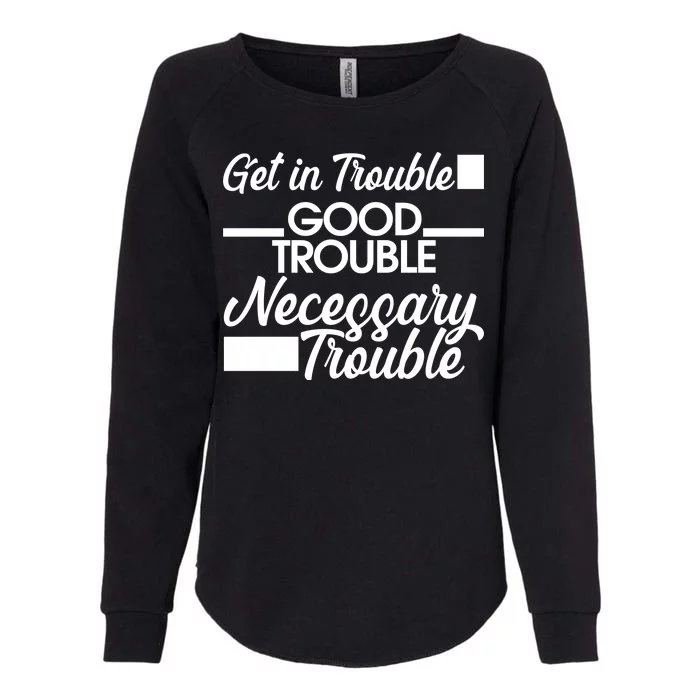 Get In Good Necessary Trouble RIP John Lewis Womens California Wash Sweatshirt