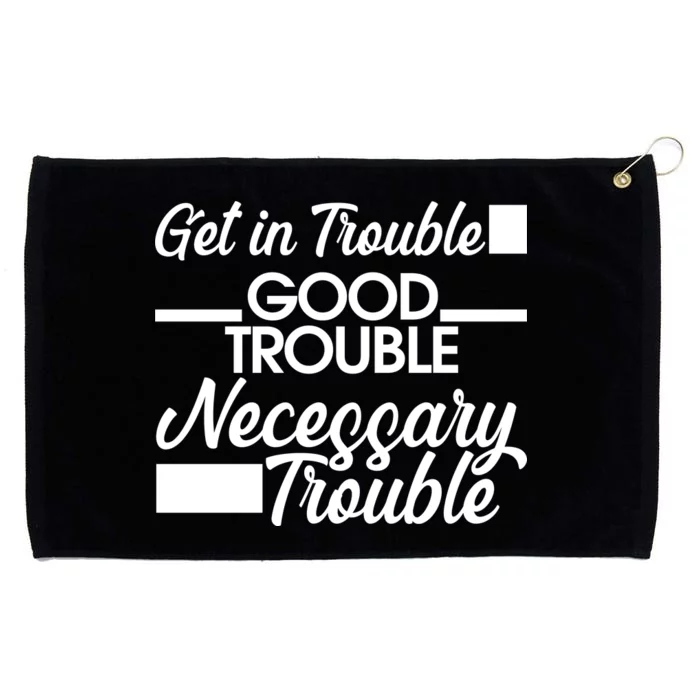 Get In Good Necessary Trouble RIP John Lewis Grommeted Golf Towel