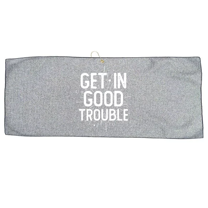 Get In Good Trouble John Lewis Quote Large Microfiber Waffle Golf Towel