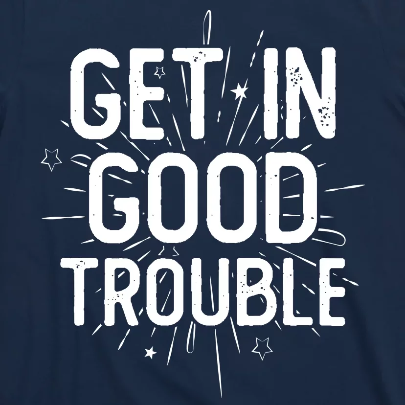 Get In Good Trouble John Lewis Quote T-Shirt