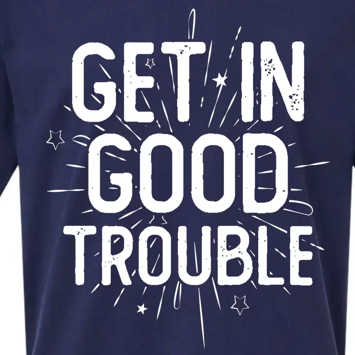 Get In Good Trouble John Lewis Quote Sueded Cloud Jersey T-Shirt