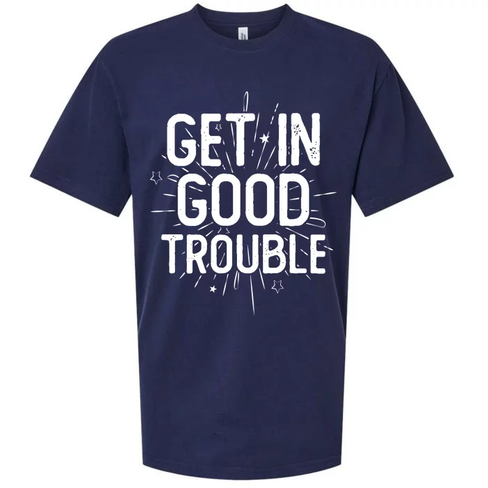 Get In Good Trouble John Lewis Quote Sueded Cloud Jersey T-Shirt