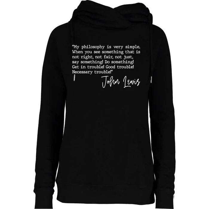 Get In Good Trouble John Lewis Quote Tribute Womens Funnel Neck Pullover Hood