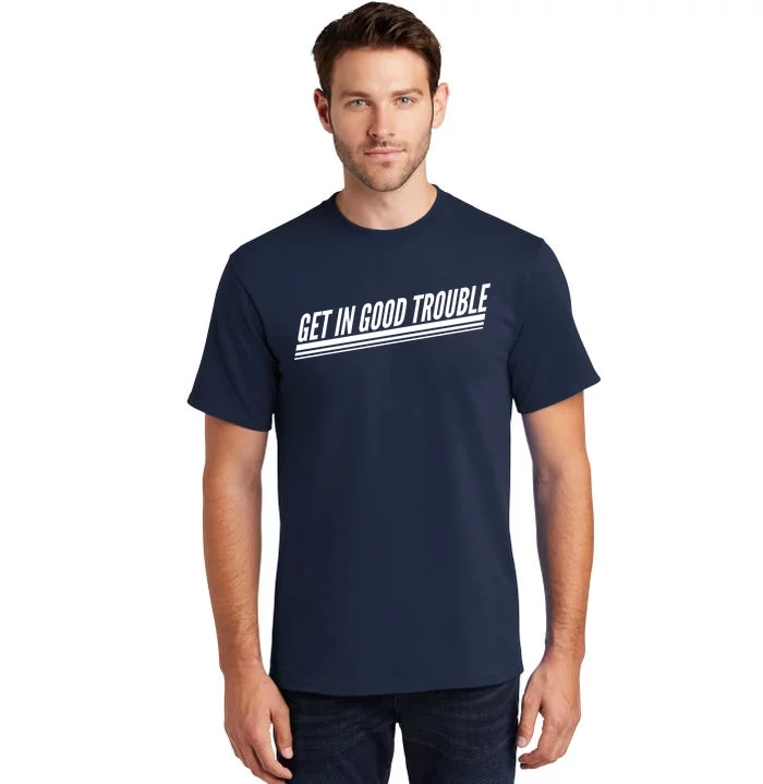 Get In Good Trouble Rep John Lewis Quote Tall T-Shirt