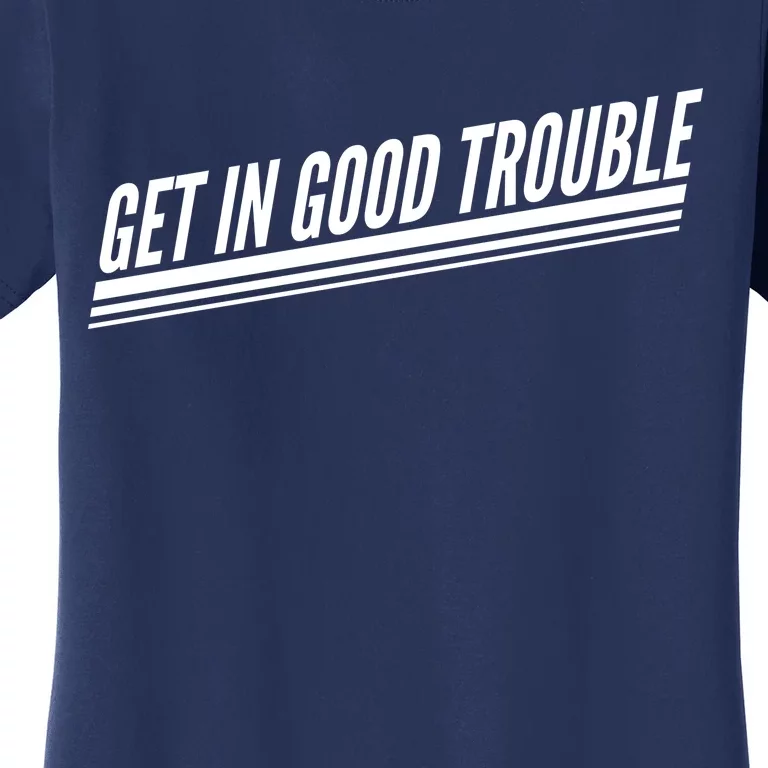 Get In Good Trouble Rep John Lewis Quote Women's T-Shirt