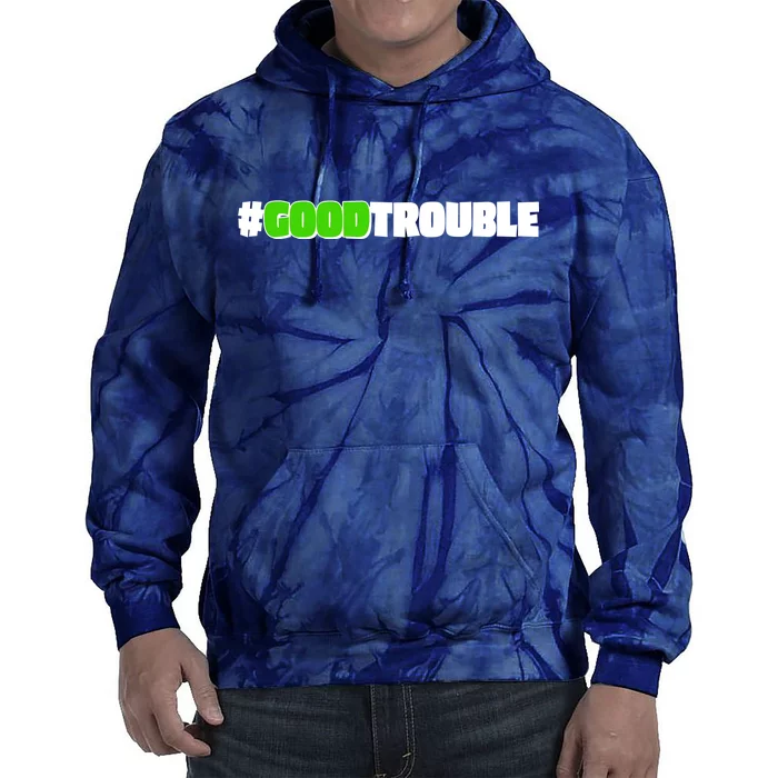 Get In #GoodTrouble John Lewis Tribute Tie Dye Hoodie