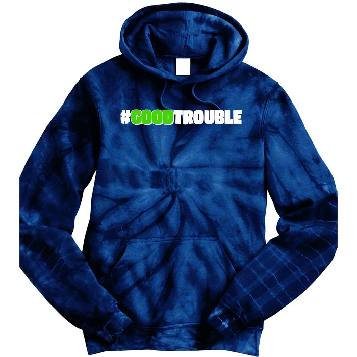 Get In #GoodTrouble John Lewis Tribute Tie Dye Hoodie