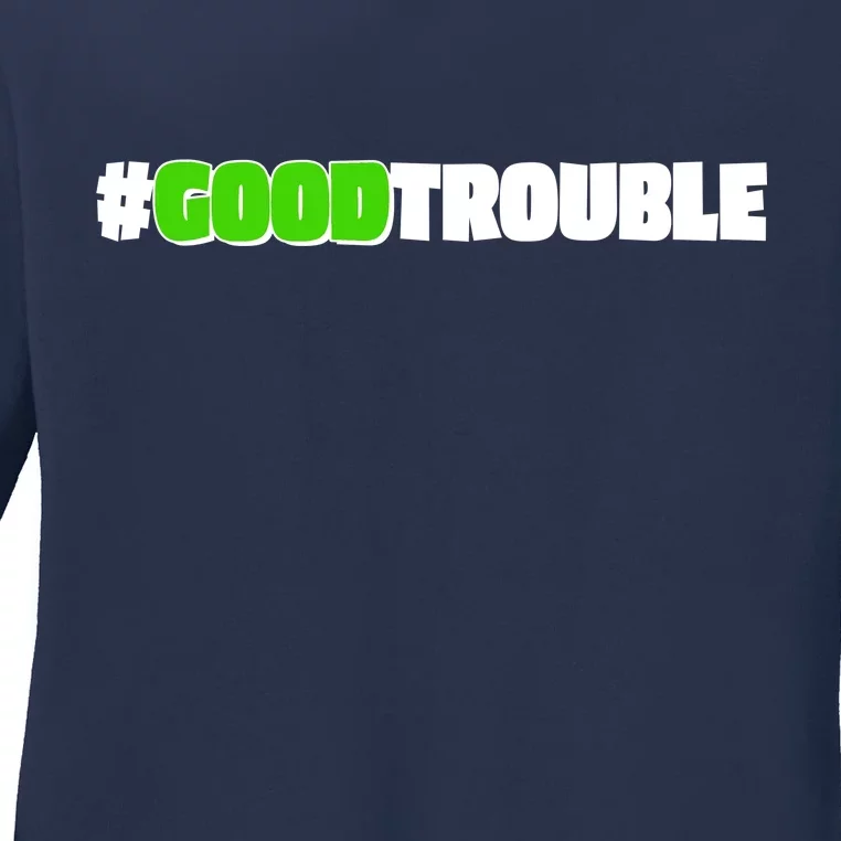 Get In #GoodTrouble John Lewis Tribute Ladies Long Sleeve Shirt