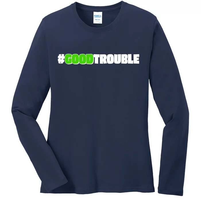 Get In #GoodTrouble John Lewis Tribute Ladies Long Sleeve Shirt