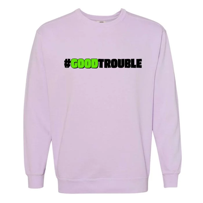 Get In #GoodTrouble John Lewis Tribute Garment-Dyed Sweatshirt