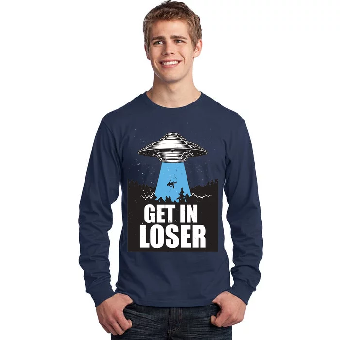 Get In Loser Alien UFO Tall Long Sleeve T-Shirt