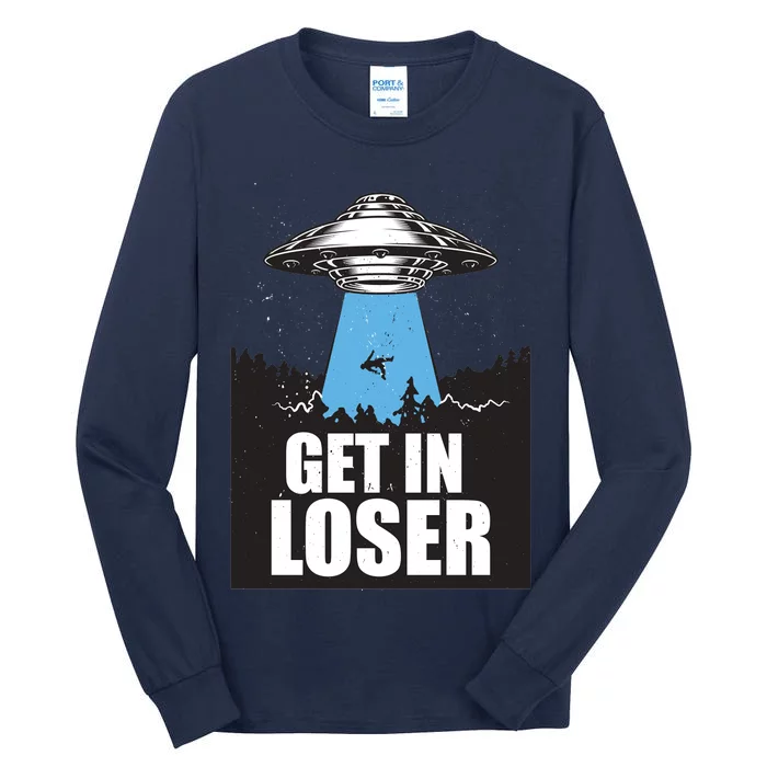 Get In Loser Alien UFO Tall Long Sleeve T-Shirt