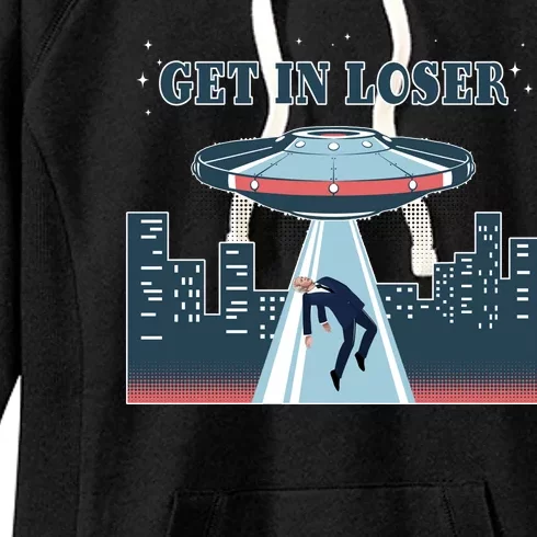 Get In Loser Anti Joe Biden UFO Abduction Women's Fleece Hoodie