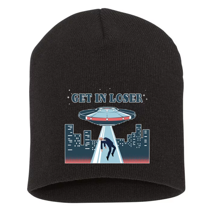 Get In Loser Anti Joe Biden UFO Abduction Short Acrylic Beanie