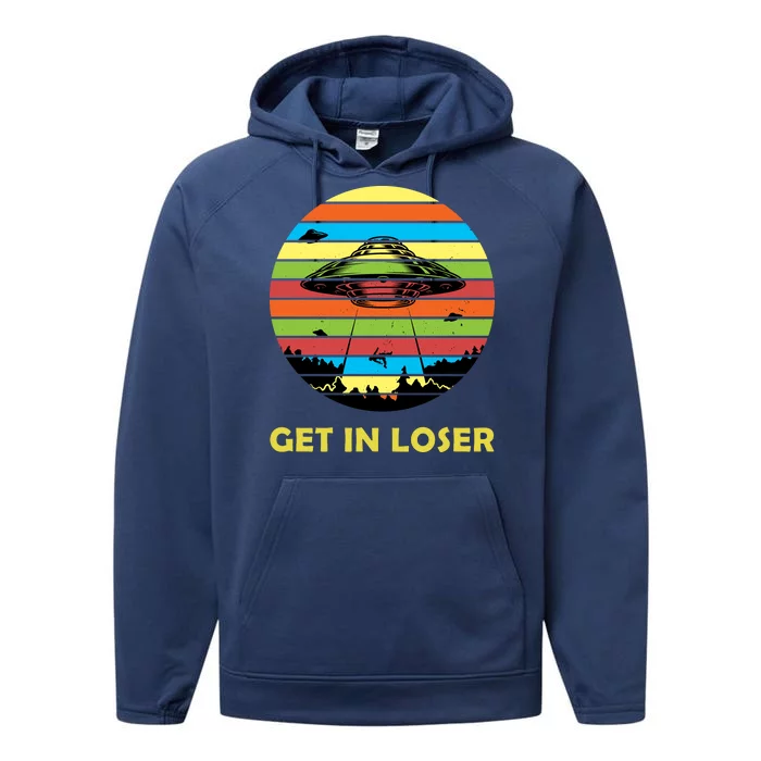 Get In Loser UFO Retro Alien Spaceship Performance Fleece Hoodie