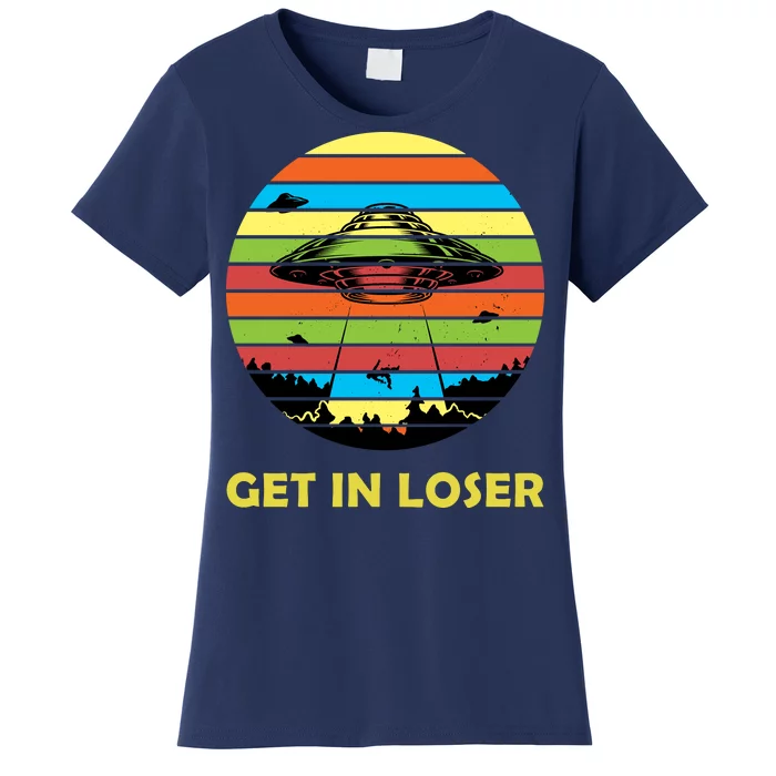 Get In Loser UFO Retro Alien Spaceship Women's T-Shirt