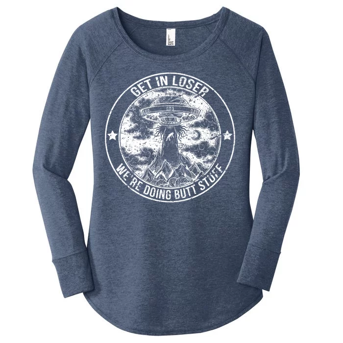 Get In Loser Were Doing Butt Stuff Women's Perfect Tri Tunic Long Sleeve Shirt