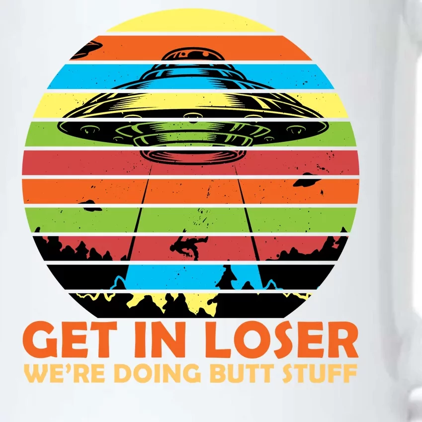 Get In Loser We're Doing Butt Stuff Funny UFO Black Color Changing Mug