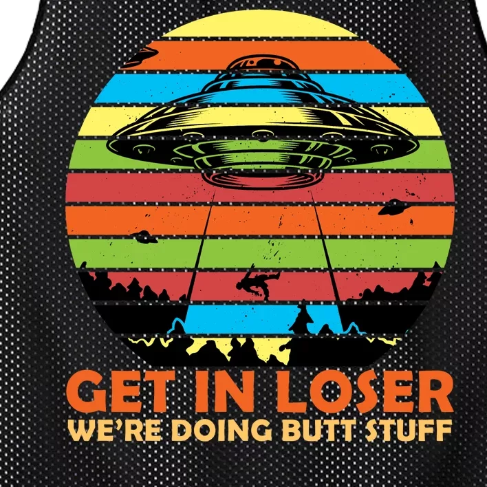 Get In Loser We're Doing Butt Stuff Funny UFO Mesh Reversible Basketball Jersey Tank